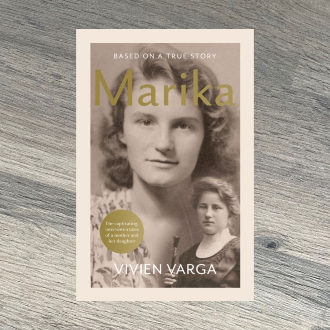 Marika : Based on a True Story by Vivien Varga