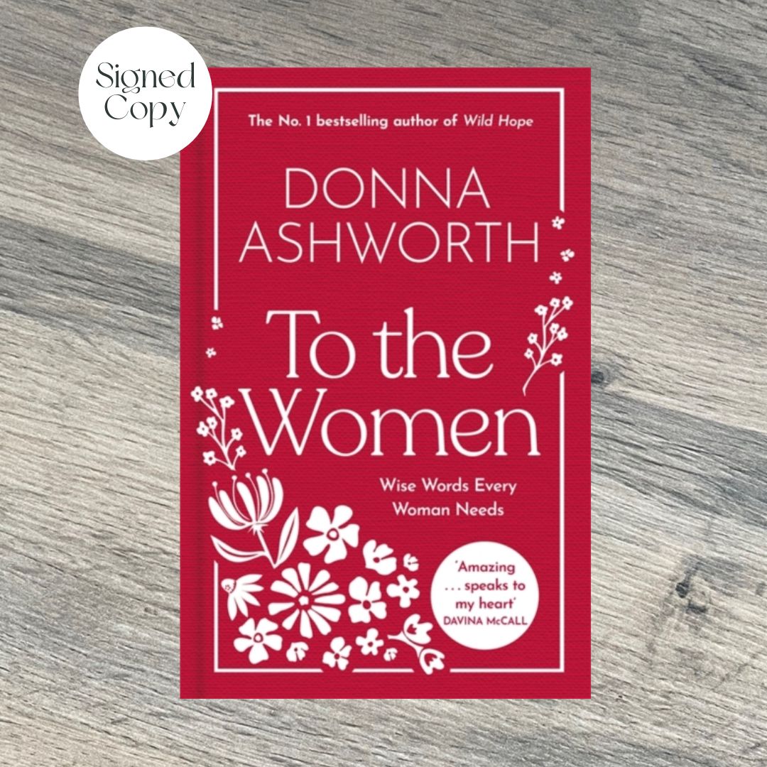 To the Women by Donna Ashworth SIGNED COPY