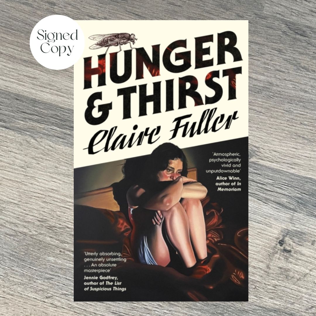 HUNGER & THIRST by Claire Fuller SIGNED COPY