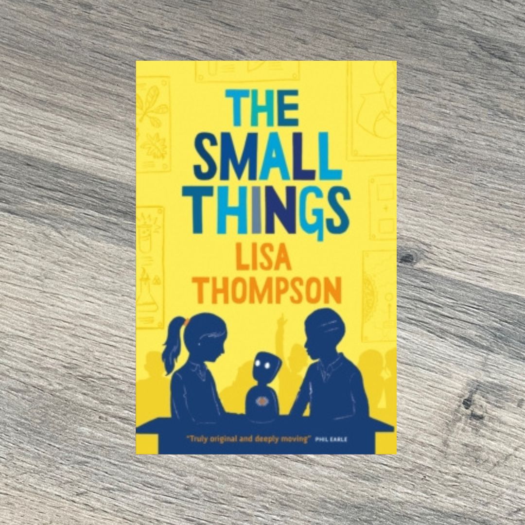 The Small Things by Lisa Thompson