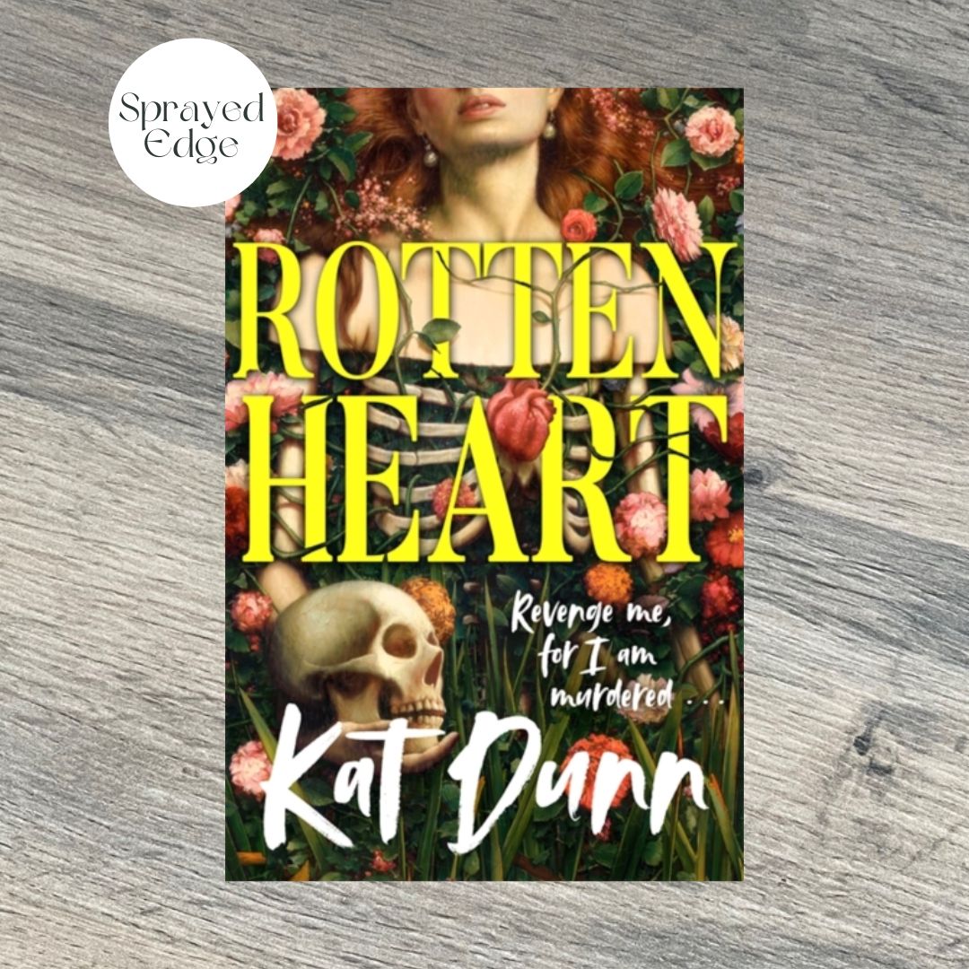 ROTTENHEART by Kat Dunn SIGNED SPRAYED EDGE EDITION